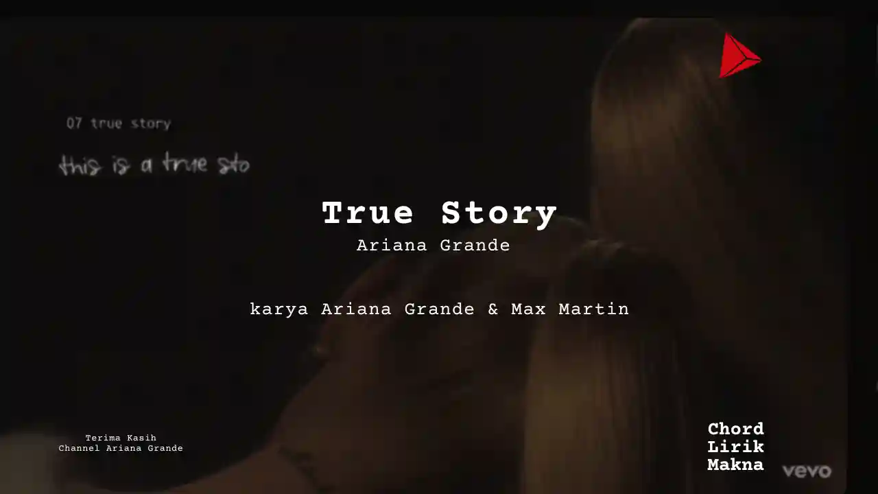 Chord True Story · Ariana Grande