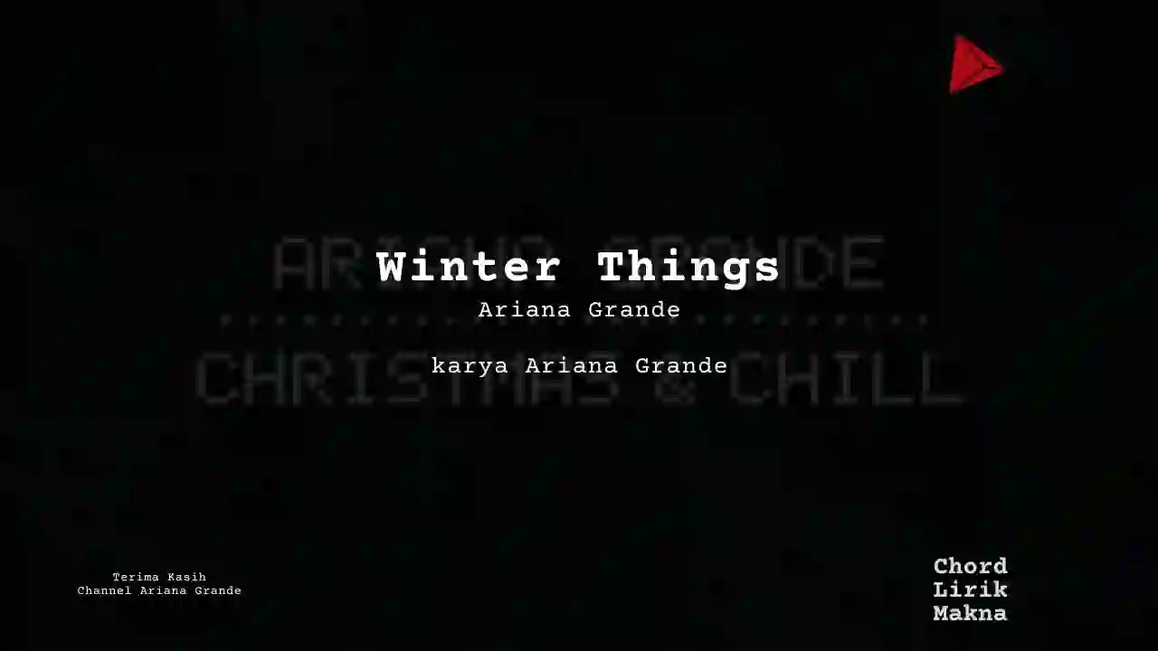 Chord Winter Things · Ariana Grande