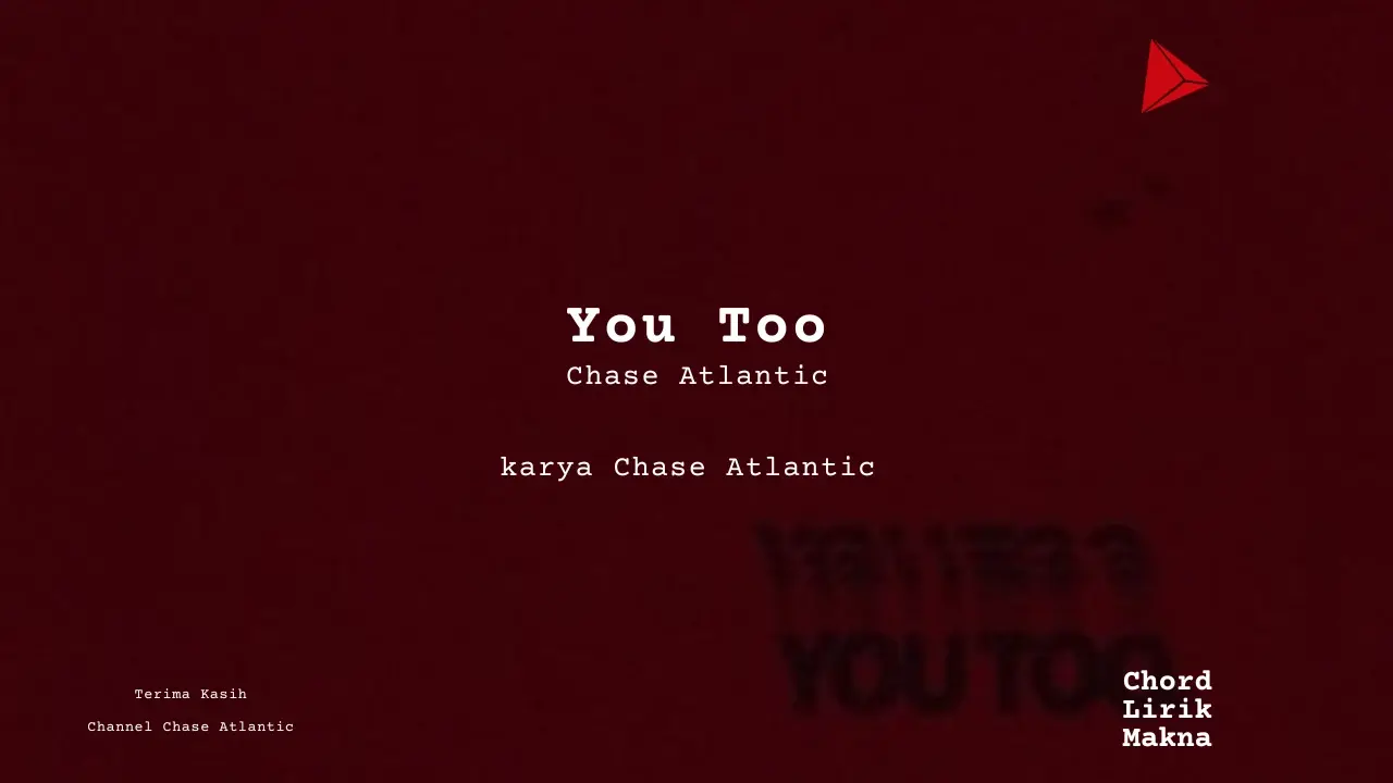 Chord You Too · Chase Atlantic