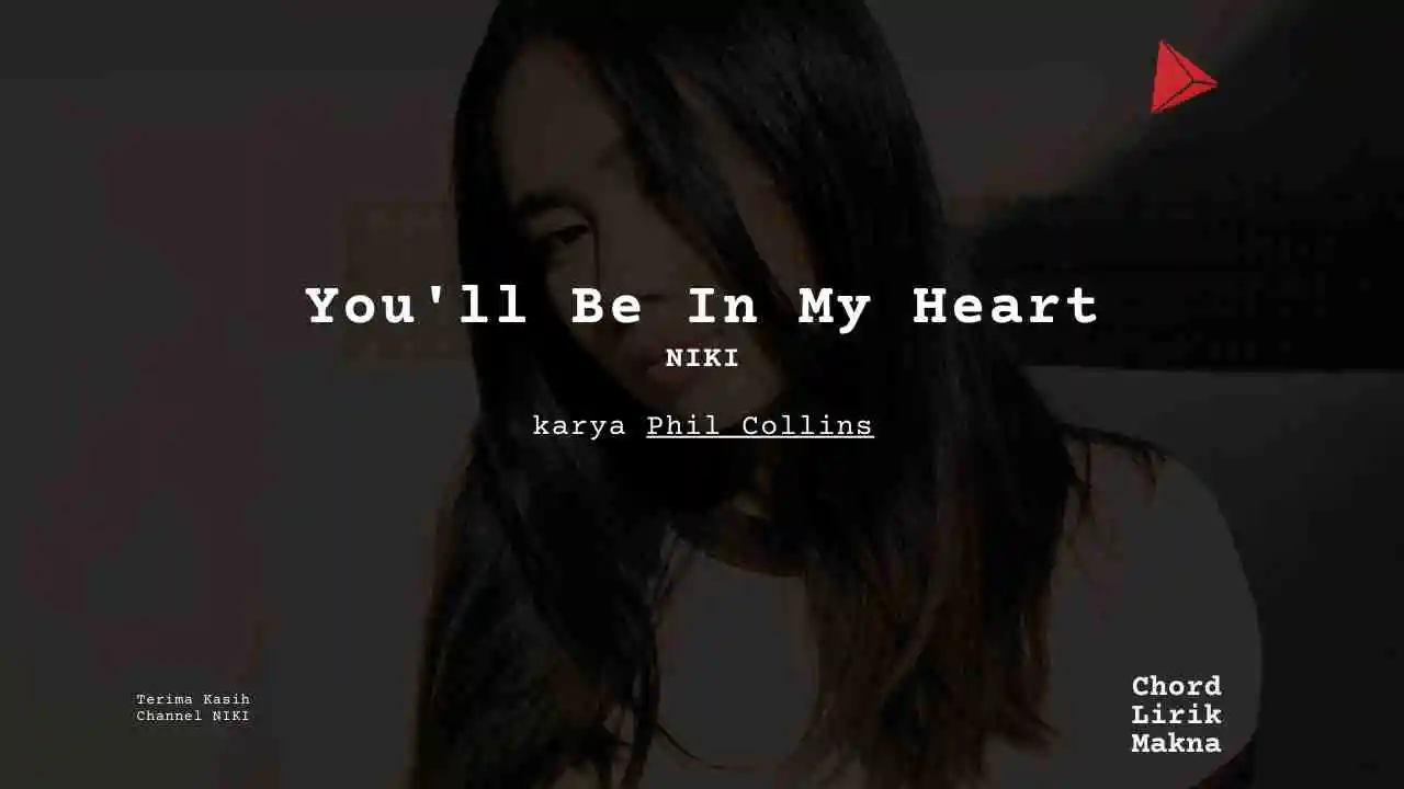 Lirik You’ll Be in My Heart · Niki, Chord Gampang & Makna Lagu Lengkap