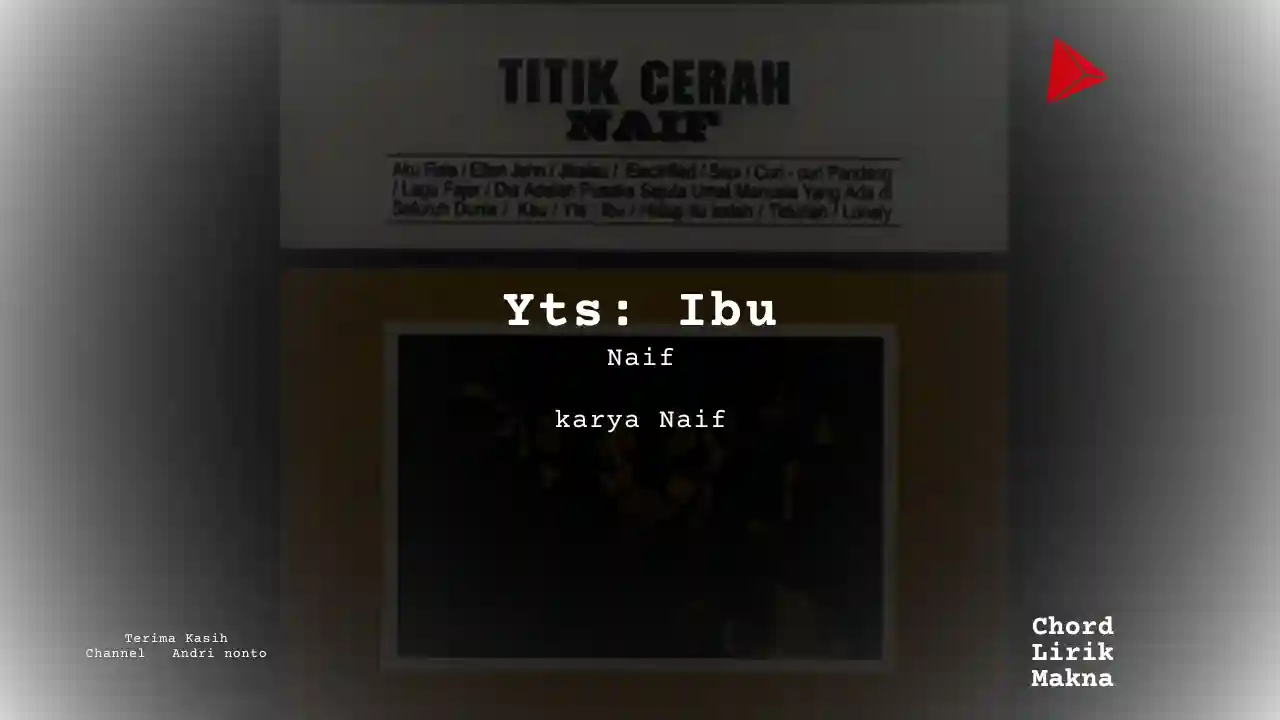 Chord Yts: Ibu · Naif