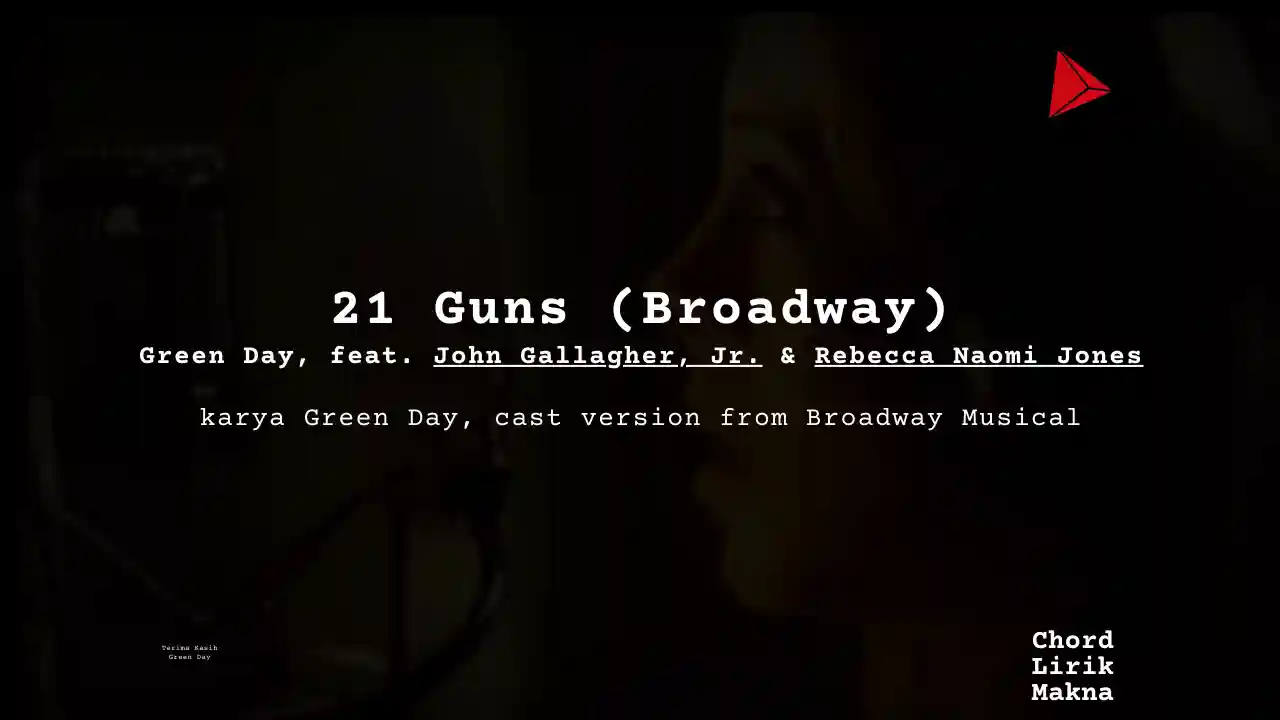 Chord 21 Guns (Broadway) · Green Day, John Gallagher, Jr. & Rebecca Naomi Jones