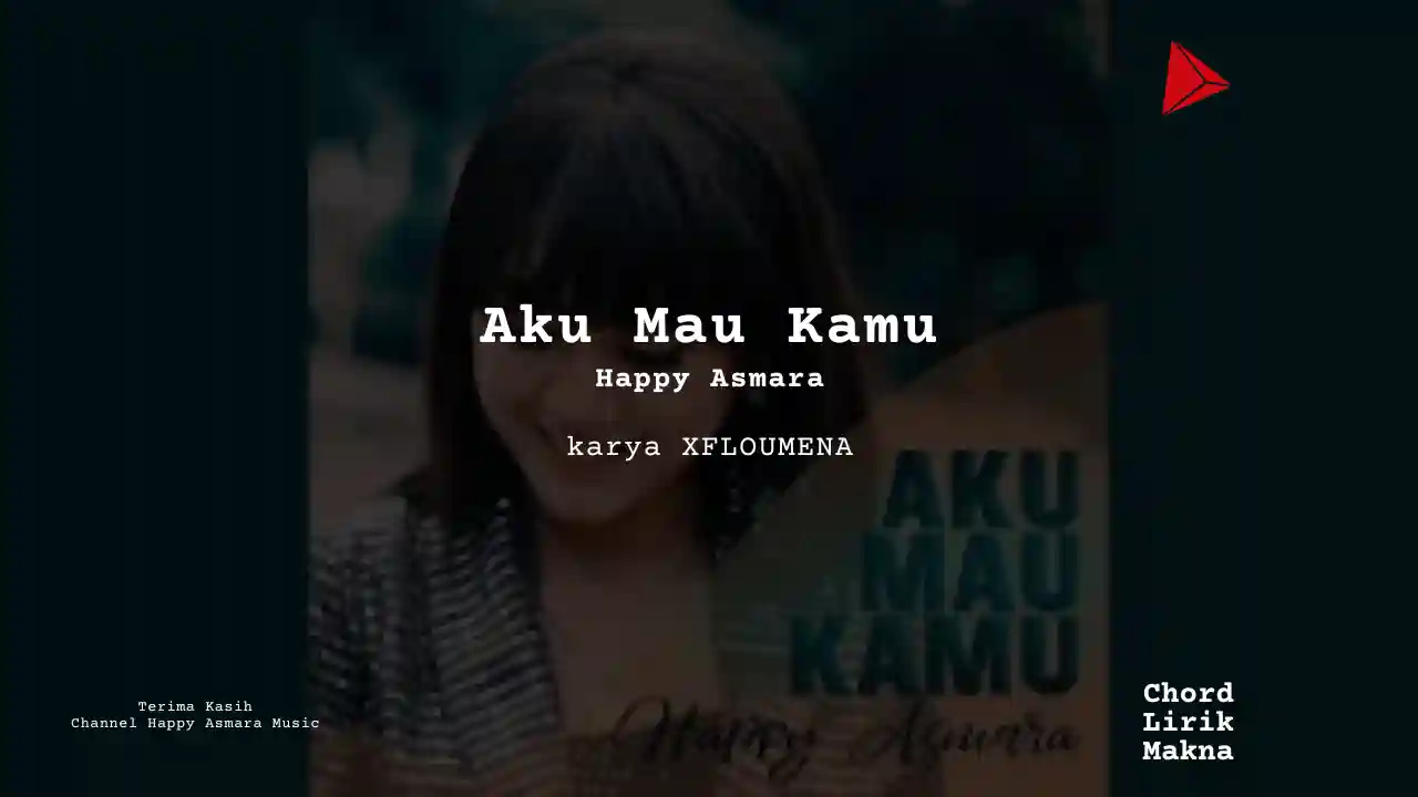 Chord Aku Mau Kamu · Happy Asmara