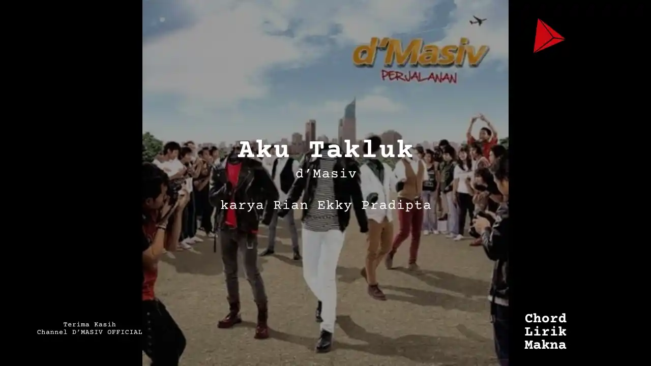Lirik Aku Takluk · d’Masiv, Chord Gampang & Makna Lagu Lengkap