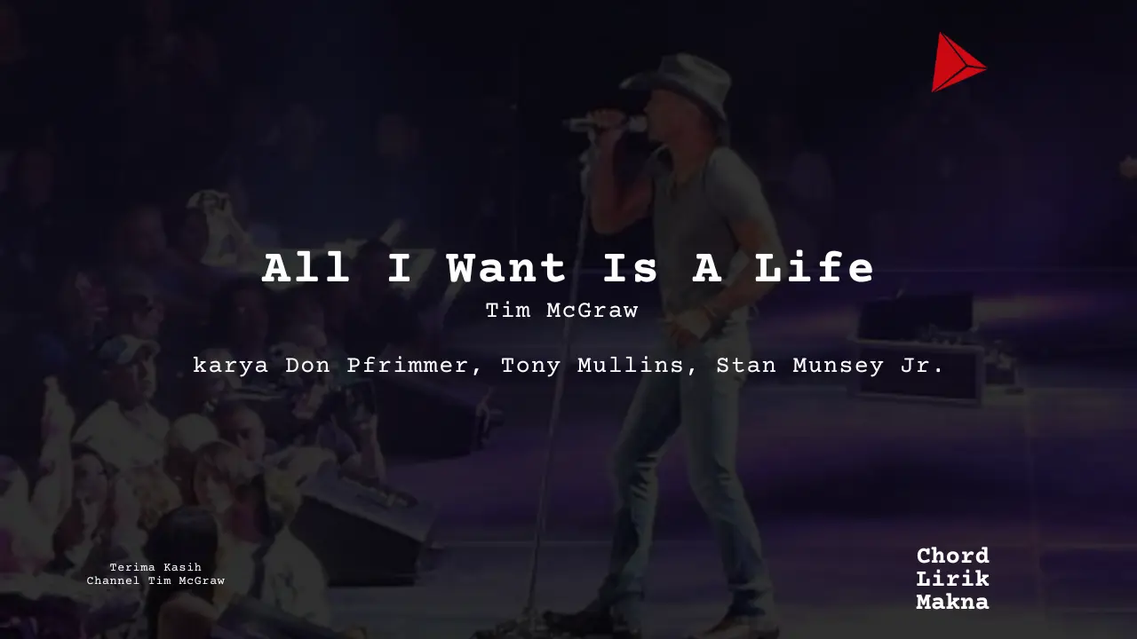 Chord All I Want Is A Life · Tim McGraw