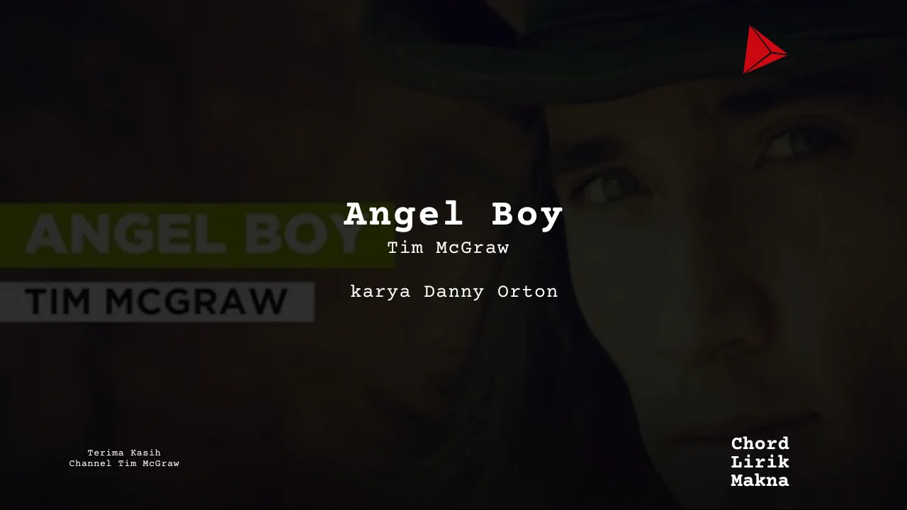 Lirik Angel Boy · Tim McGraw, Chord Gampang & Makna Lagu Lengkap