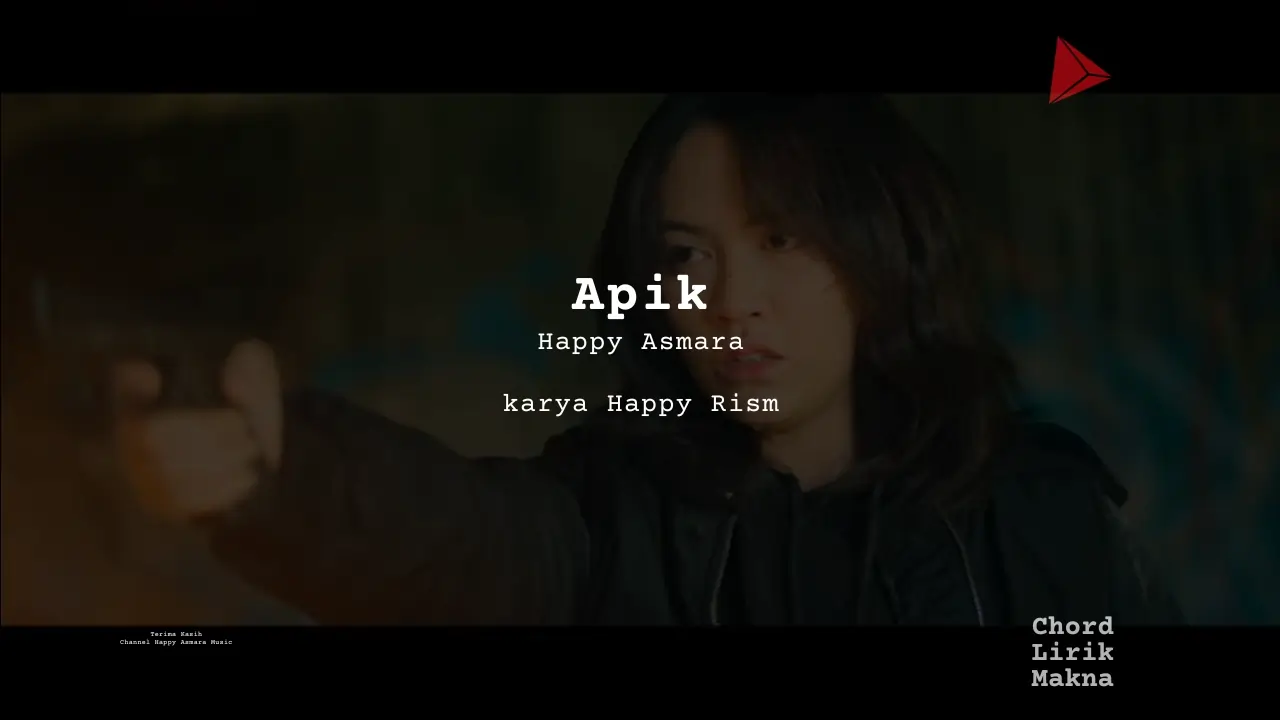 Lirik Apik Apikan · Happy Asmara, Chord Gampang & Makna Lagu Lengkap
