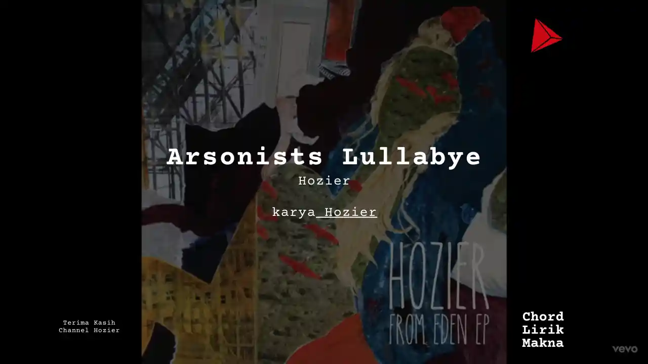 Lirik Arsonists Lullabye · Hozier, Chord Gampang & Makna Lagu Lengkap