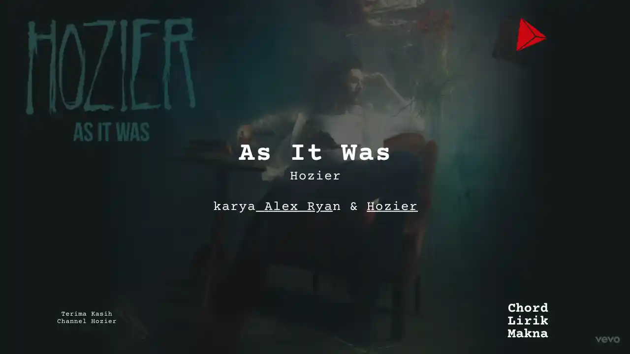 Makna Lagu As It Was · Hozier, Lirik & Chord Gampang Lengkap