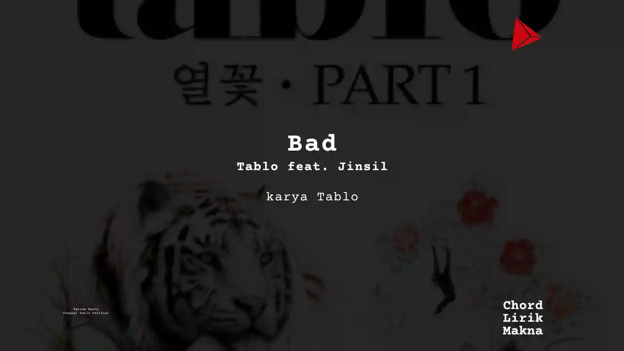 Lirik Bad · Tablo, Chord Gampang & Makna Lagu Lengkap
