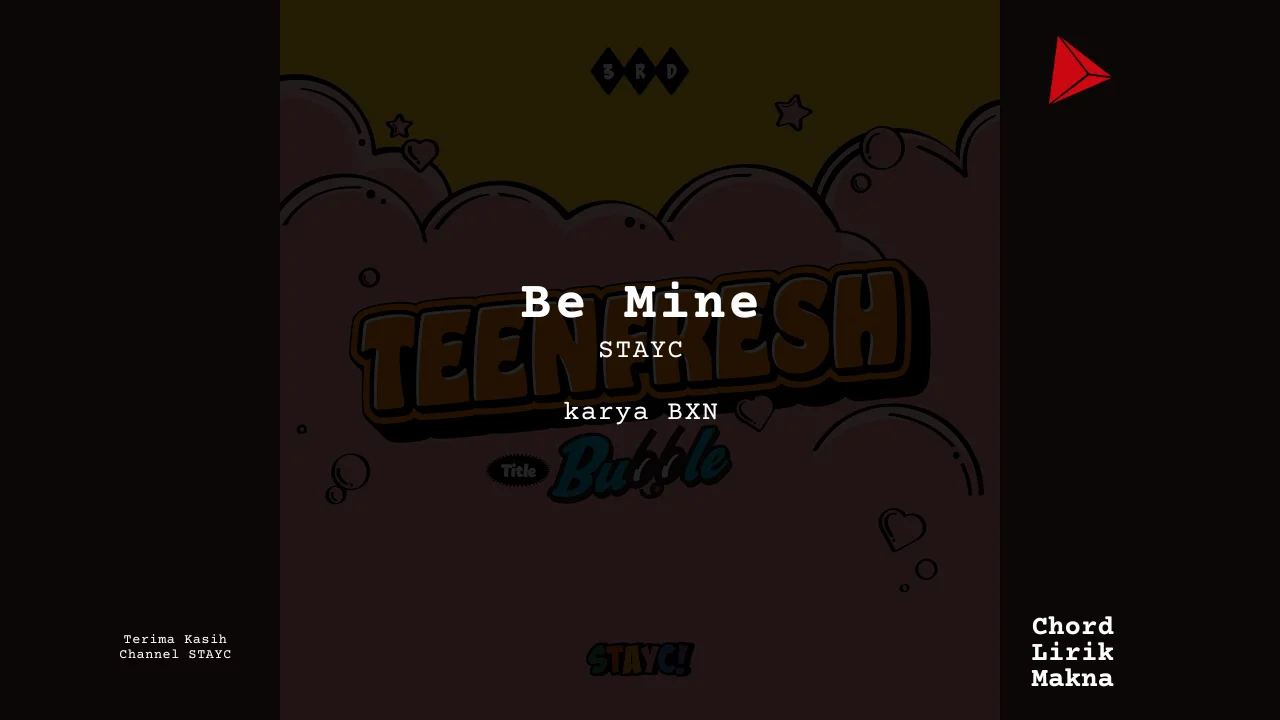 Lirik Be Mine · STAYC, Chord Gampang & Makna Lagu Lengkap