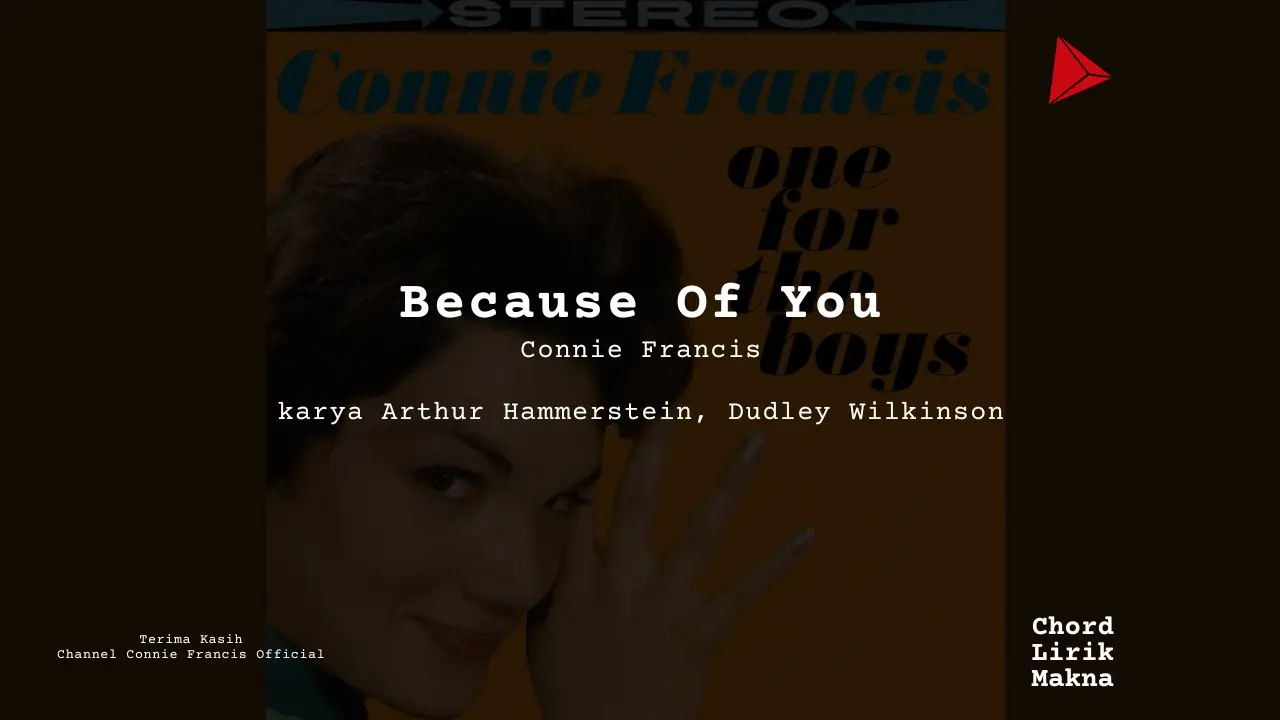 Lirik Because Of You · Connie Francis, Chord Gampang & Makna Lagu Lengkap