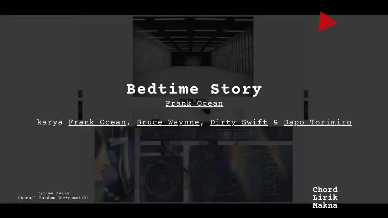 Makna Lagu Bedtime Story · Frank Ocean, Lirik & Chord Gampang Lengkap