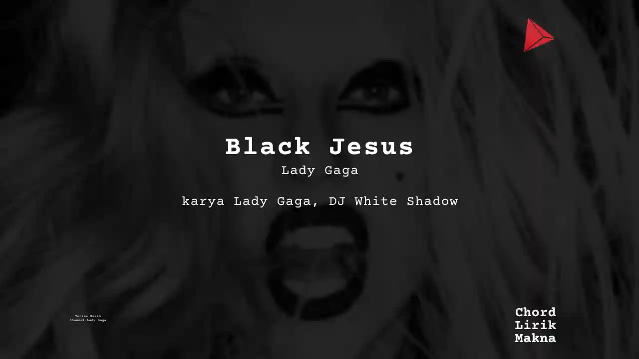 Chord Black Jesus Amen Fashion · Lady Gaga