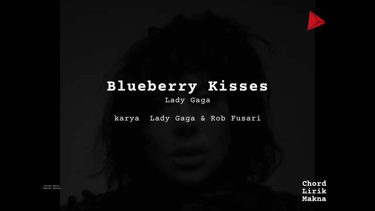 Chord Blueberry Kisses · Lady Gaga