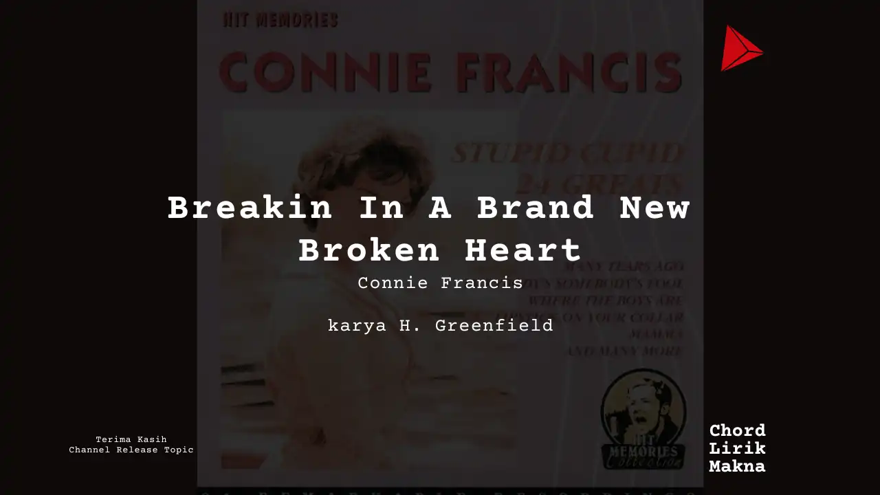 Chord Breakin In A Brand New Broken Heart · Connie Francis