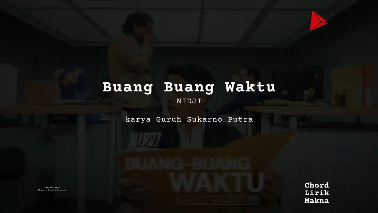 Lirik Buang Buang Waktu · NIDJI, Chord Gampang & Makna Lagu Lengkap