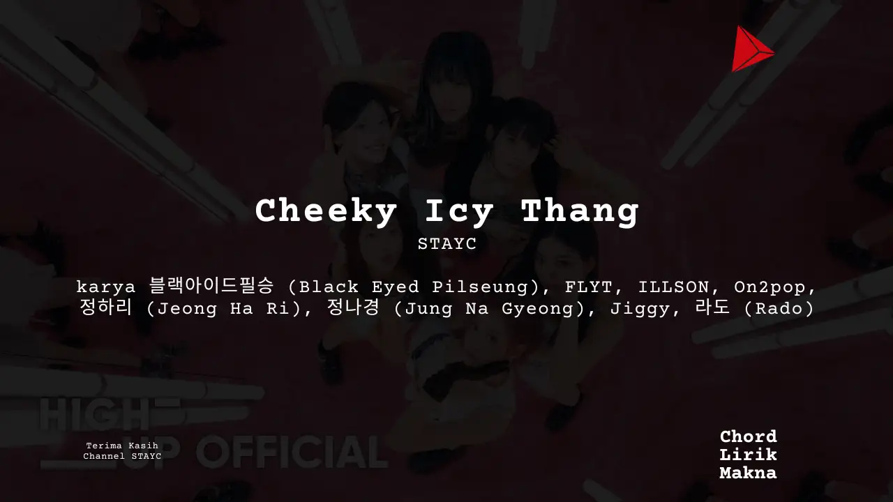 Lirik Cheeky Icy Thang · STAYC, Chord Gampang & Makna Lagu Lengkap