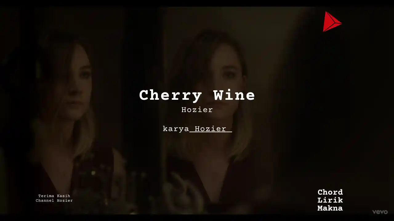 Makna Lagu Cherry Wine · Hozier, Lirik & Chord Gampang Lengkap