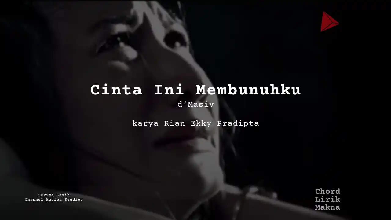 Chord Cinta Ini Membunuhku · d’Masiv