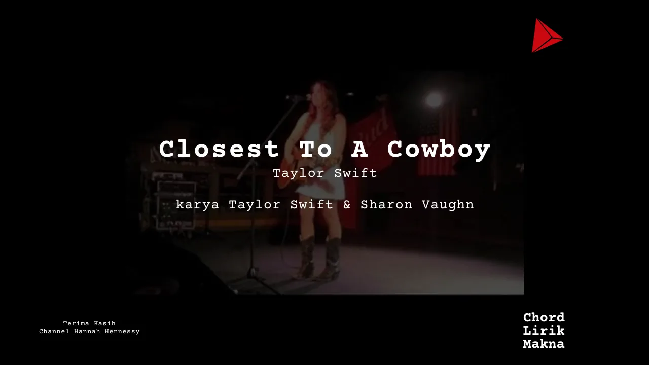 Makna Lagu Closest To A Cowboy · Taylor Swift, Lirik & Chord Gampang Lengkap