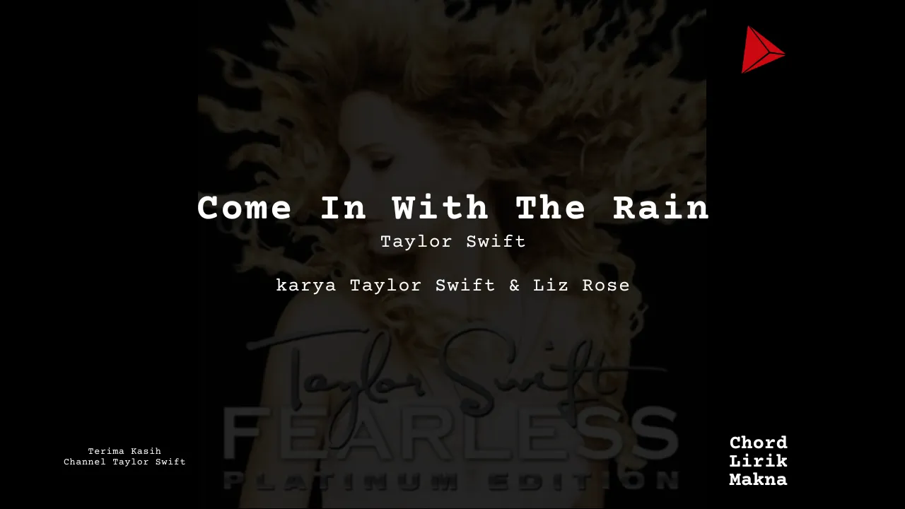 Lirik Come In With The Rain · Taylor Swift, Chord Gampang & Makna Lagu Lengkap