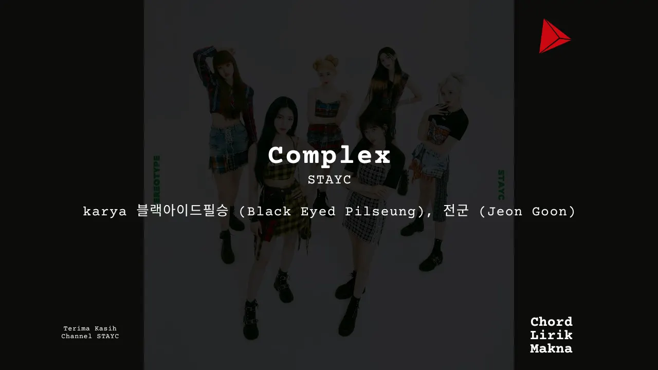 Lirik Complex · STAYC, Chord Gampang & Makna Lagu Lengkap