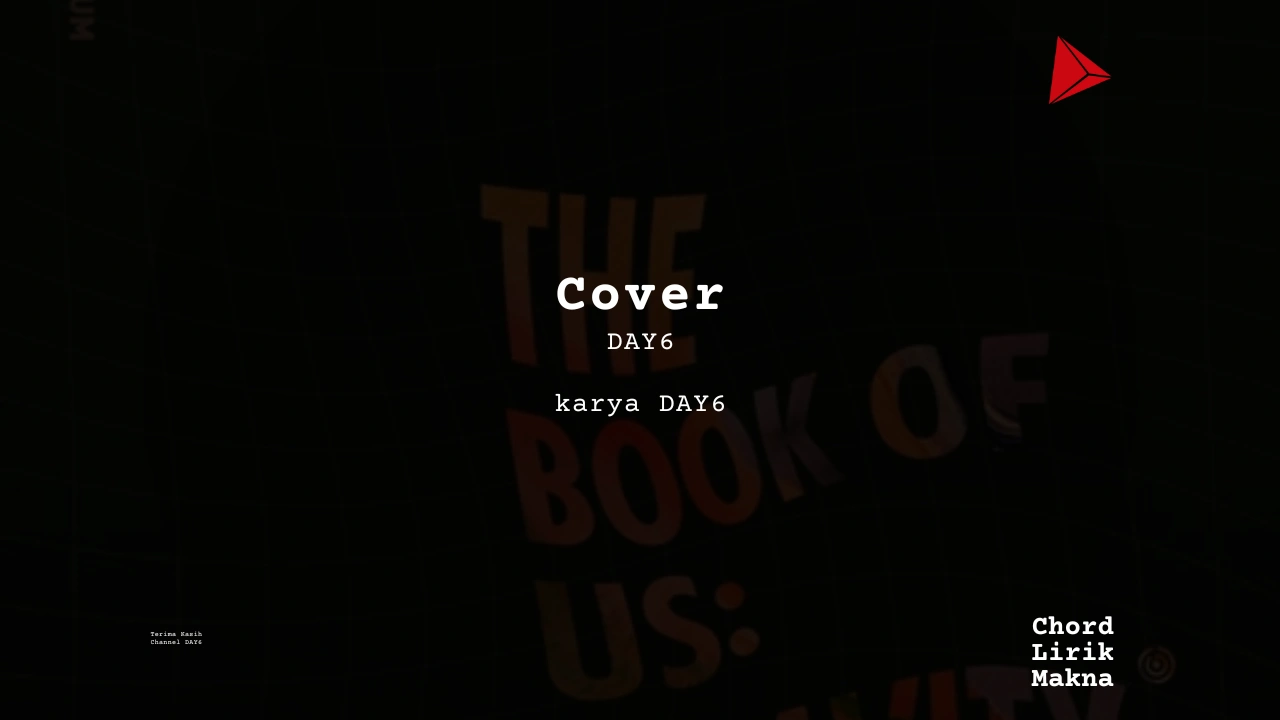 Lirik Cover · DAY6, Chord Gampang & Makna Lagu Lengkap