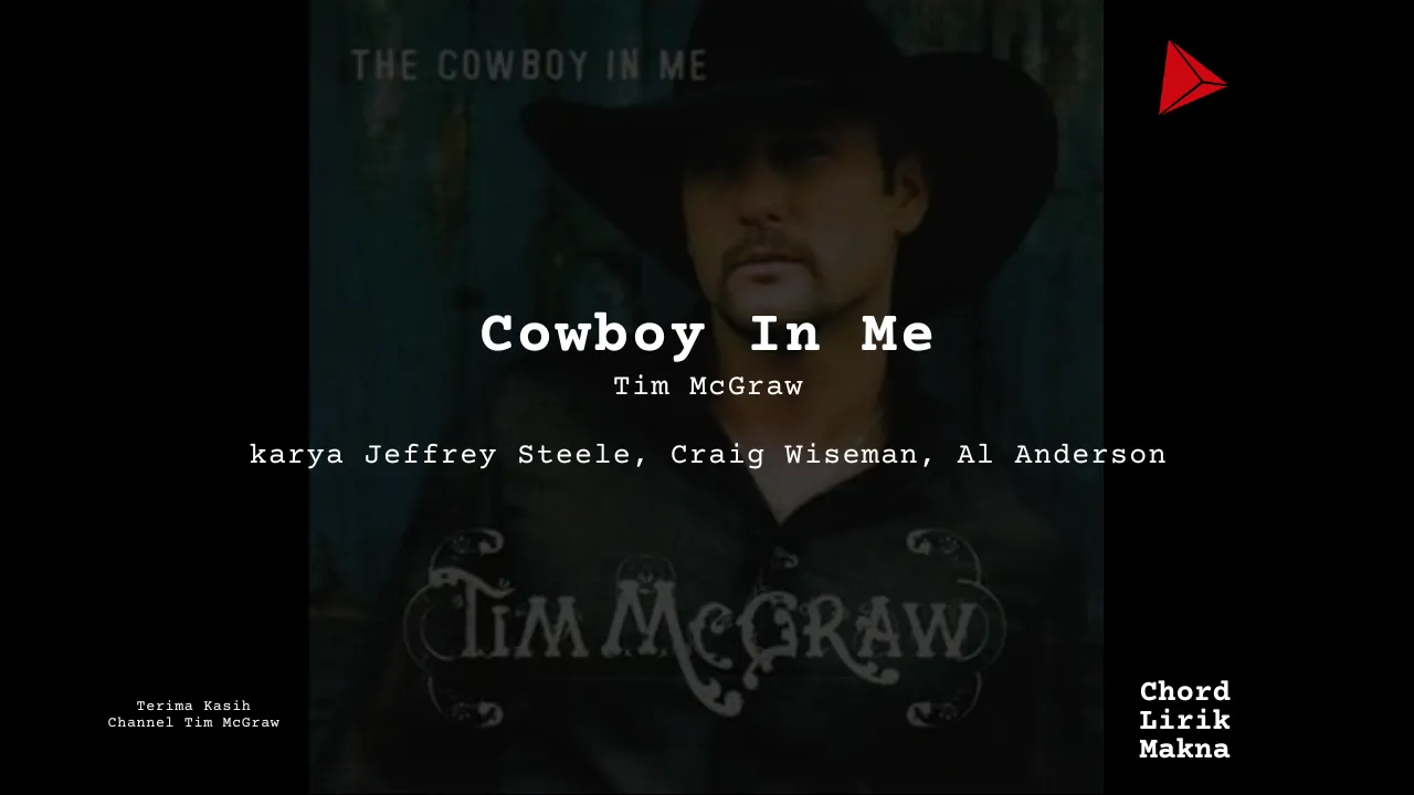 Lirik Cowboy Lullaby · Tim McGraw feat. Faith Hill, Chord Gampang & Makna Lagu Lengkap