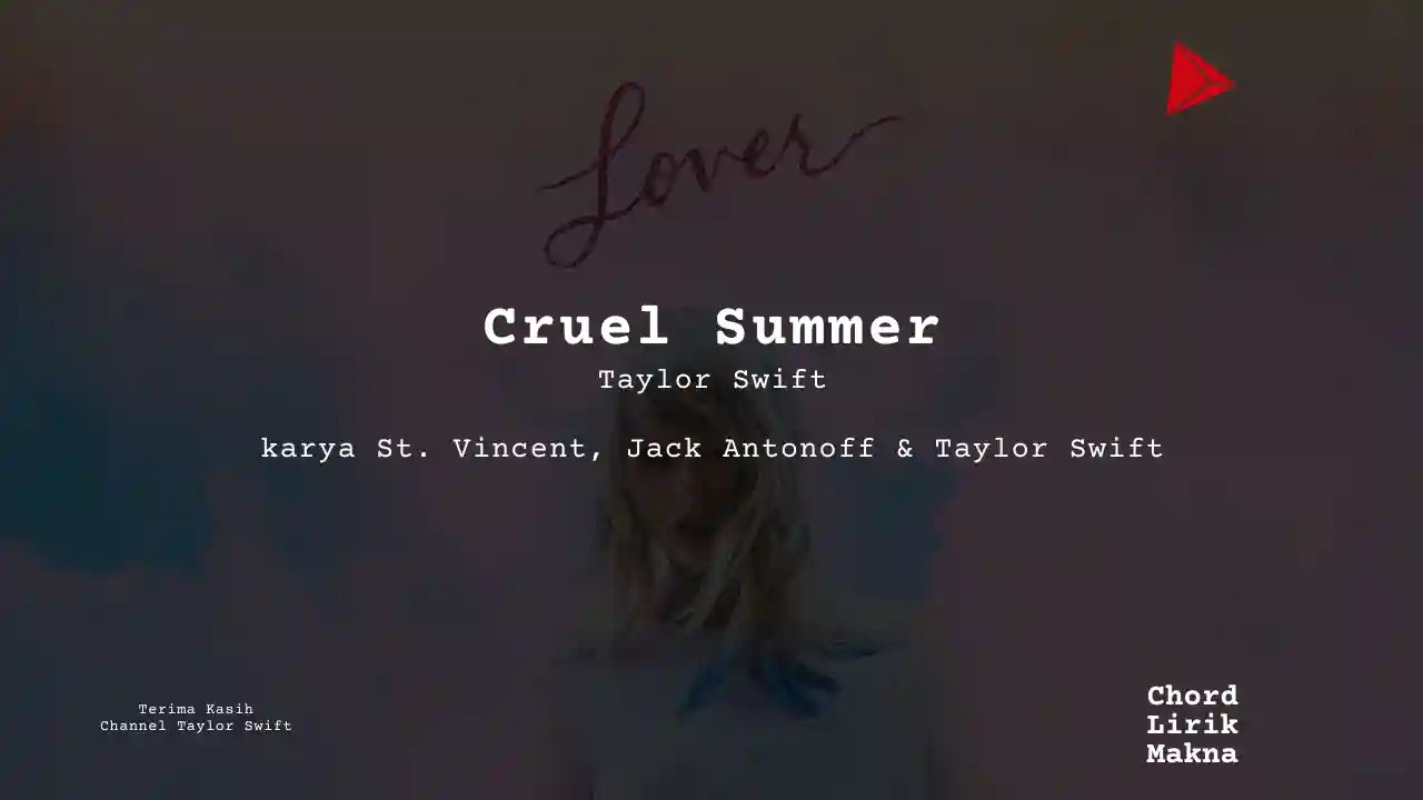 Lirik Cruel Summer · Taylor Swift, Chord Gampang & Makna Lagu Lengkap