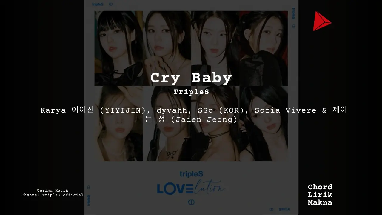 Lirik Cry Baby · tripleS, Chord Gampang & Makna Lagu Lengkap