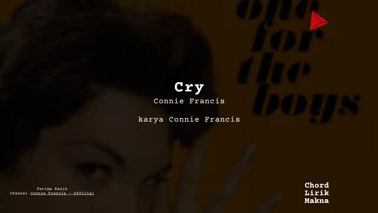 Makna Lagu Cry · Connie Francis, Lirik & Chord Gampang Lengkap