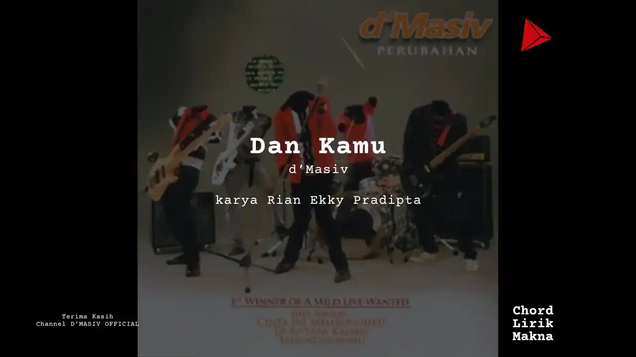 Lirik Dan Kamu · d’Masiv, Chord Gampang & Makna Lagu Lengkap