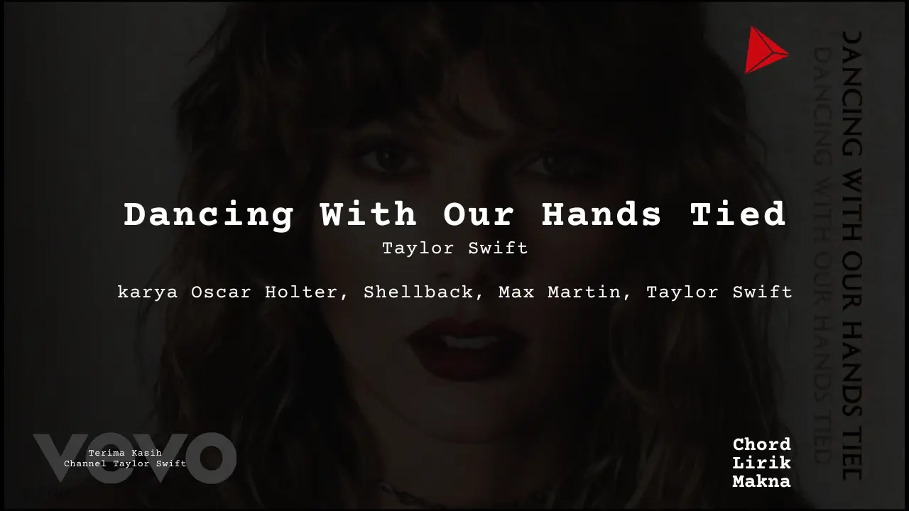 Makna Lagu Dancing With Our Hands Tied Chords · Taylor Swift, Lirik & Chord Gampang Lengkap