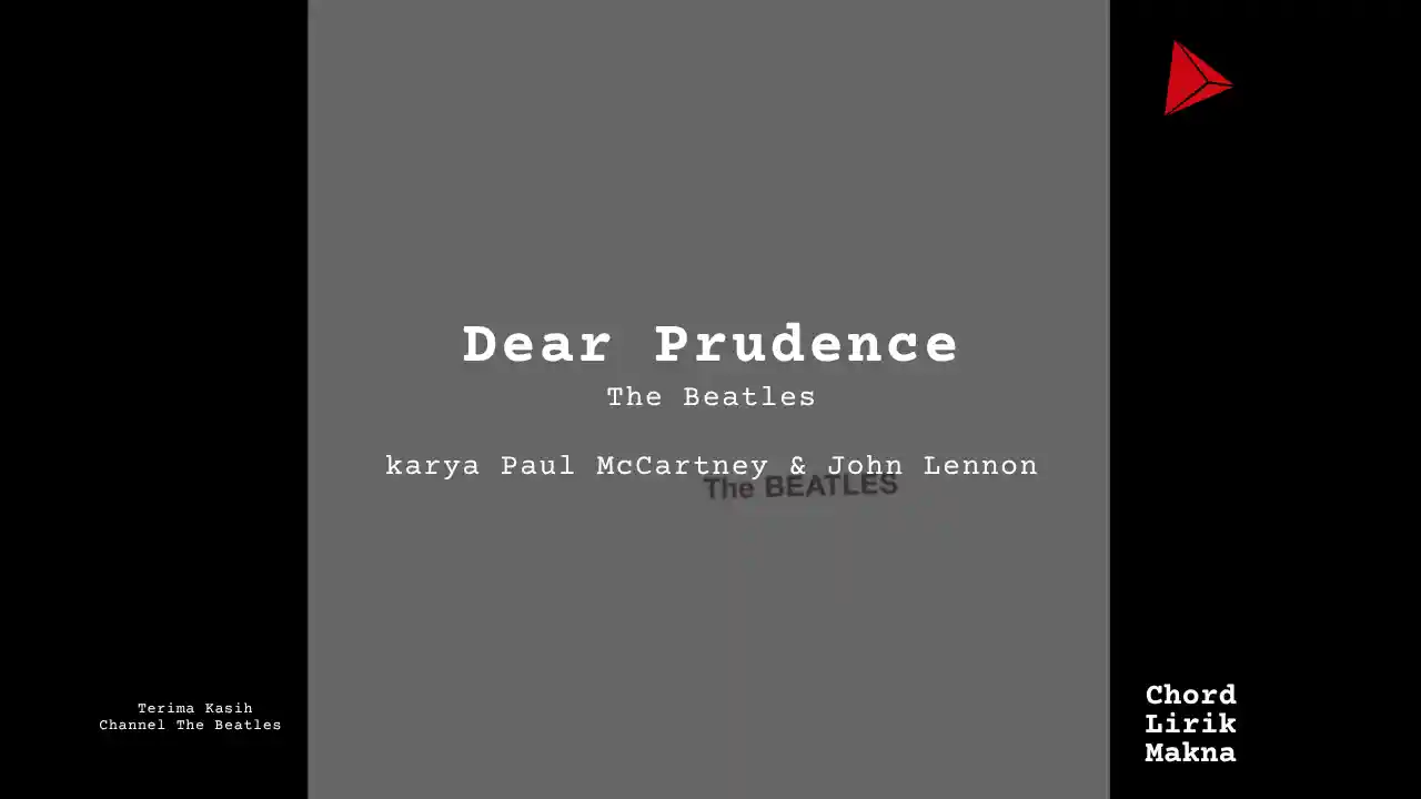 Lirik Dear Prudence · The Beatles, Chord Gampang & Makna Lagu Lengkap