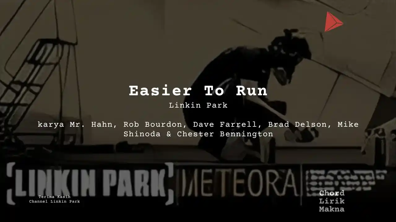 Lirik Easier To Run · Linkin Park, Chord Gampang & Makna Lagu Lengkap