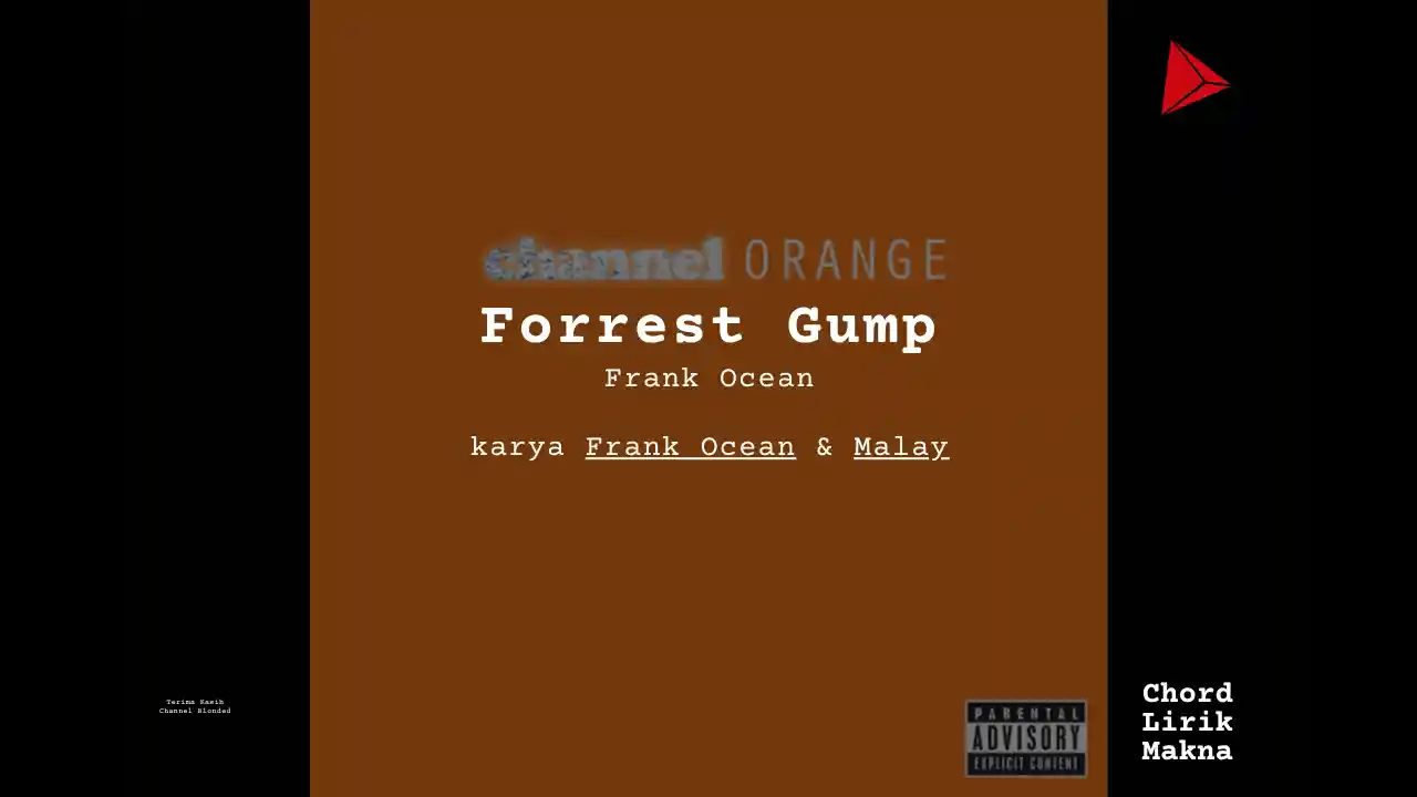 Lirik Forrest Gump · Frank Ocean, Chord Gampang & Makna Lagu Lengkap