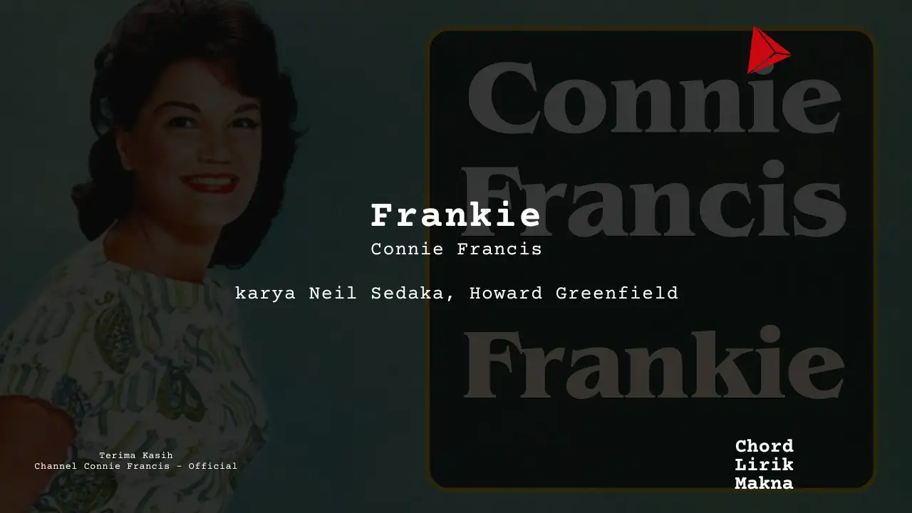 Lirik Frankie · Connie Francis, Chord Gampang & Makna Lagu Lengkap
