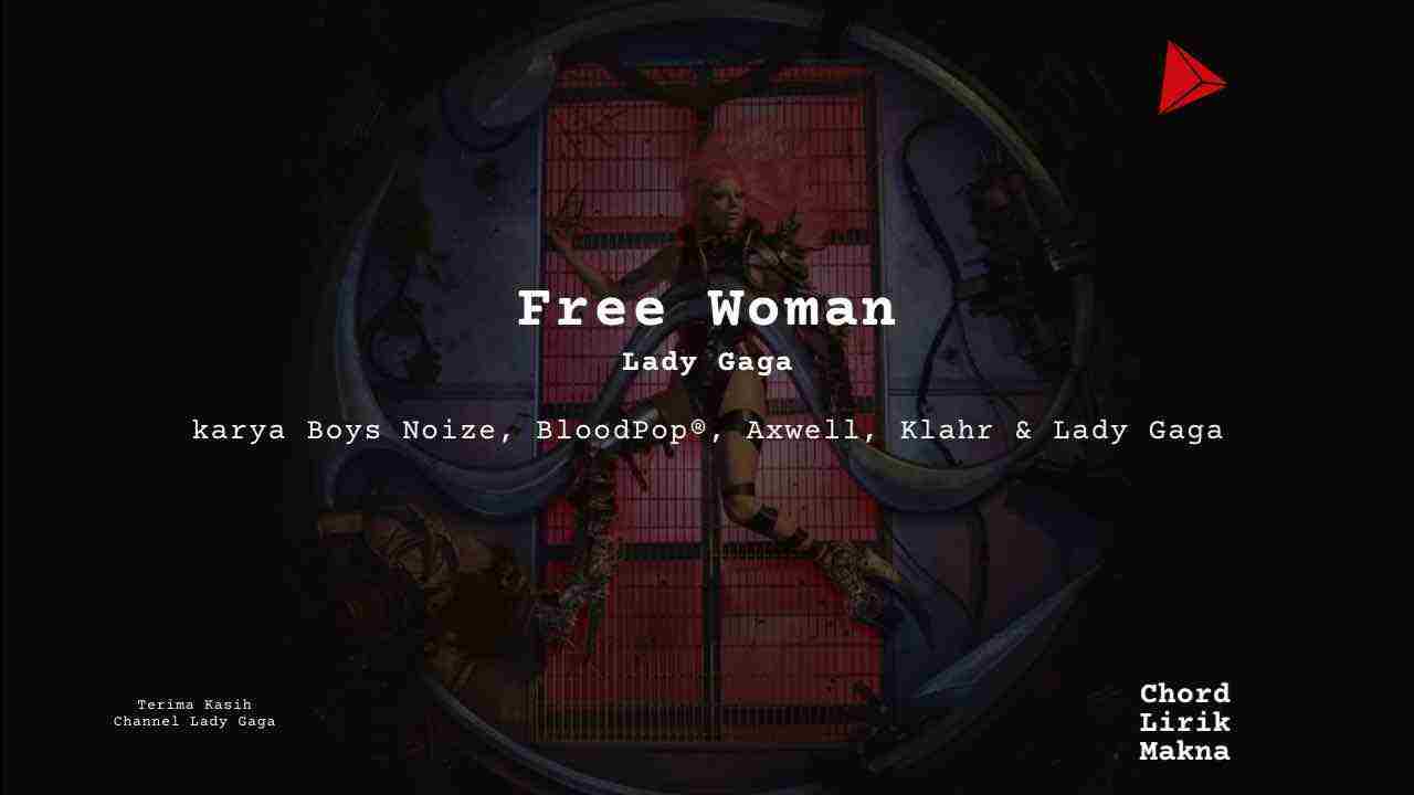 Chord Free Woman · Lady Gaga