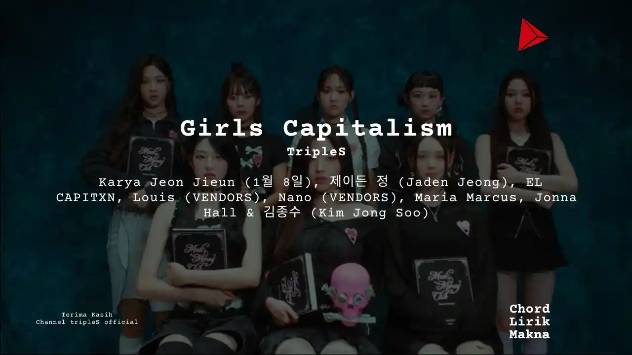 Lirik Girls Capitalism · tripleS, Chord Gampang & Makna Lagu Lengkap