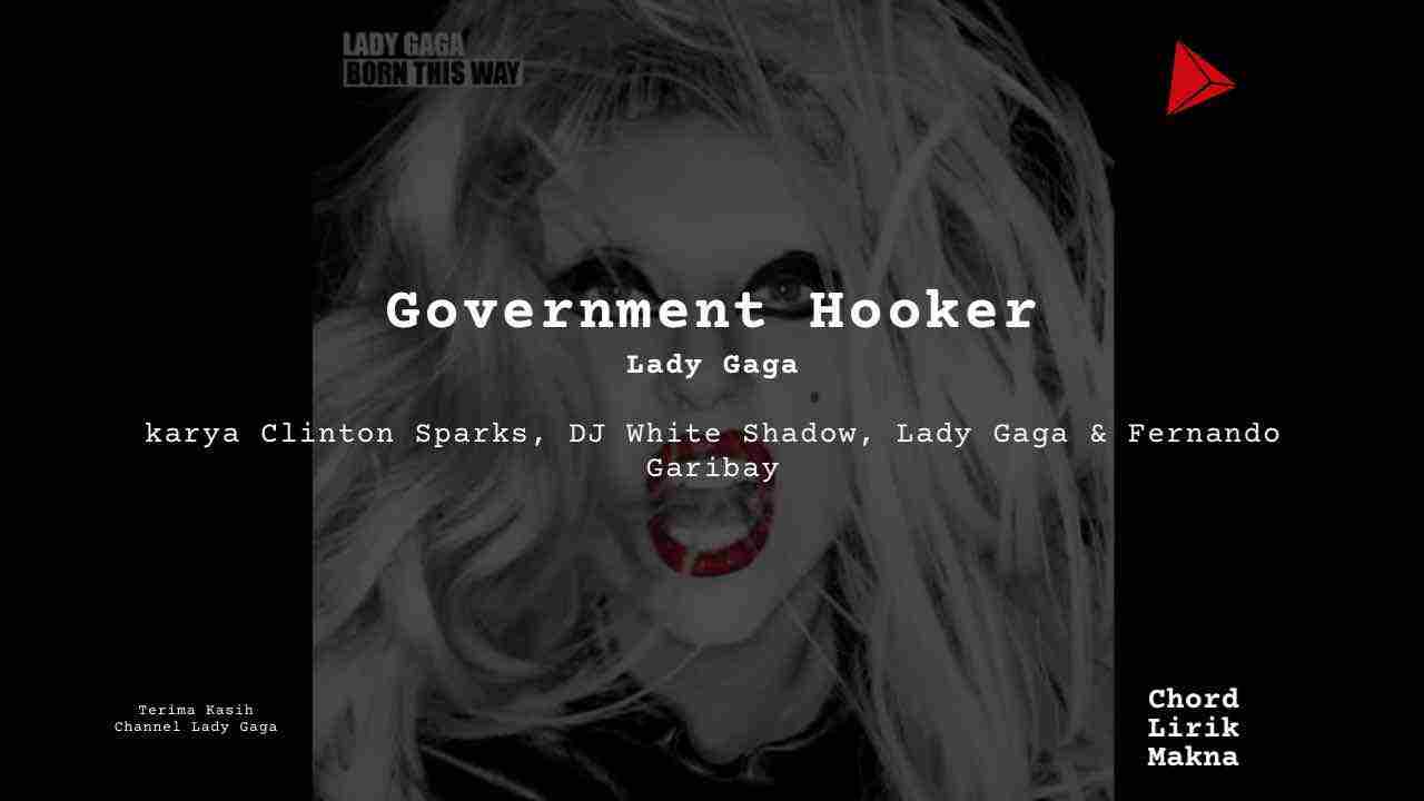 Lirik Government Hooker · Lady Gaga, Chord Gampang & Makna Lagu Lengkap