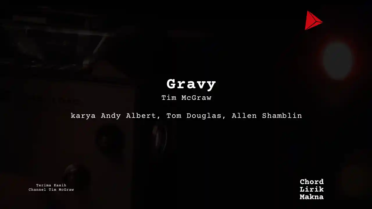 Lirik Gravy · Tim McGraw, Chord Gampang & Makna Lagu Lengkap