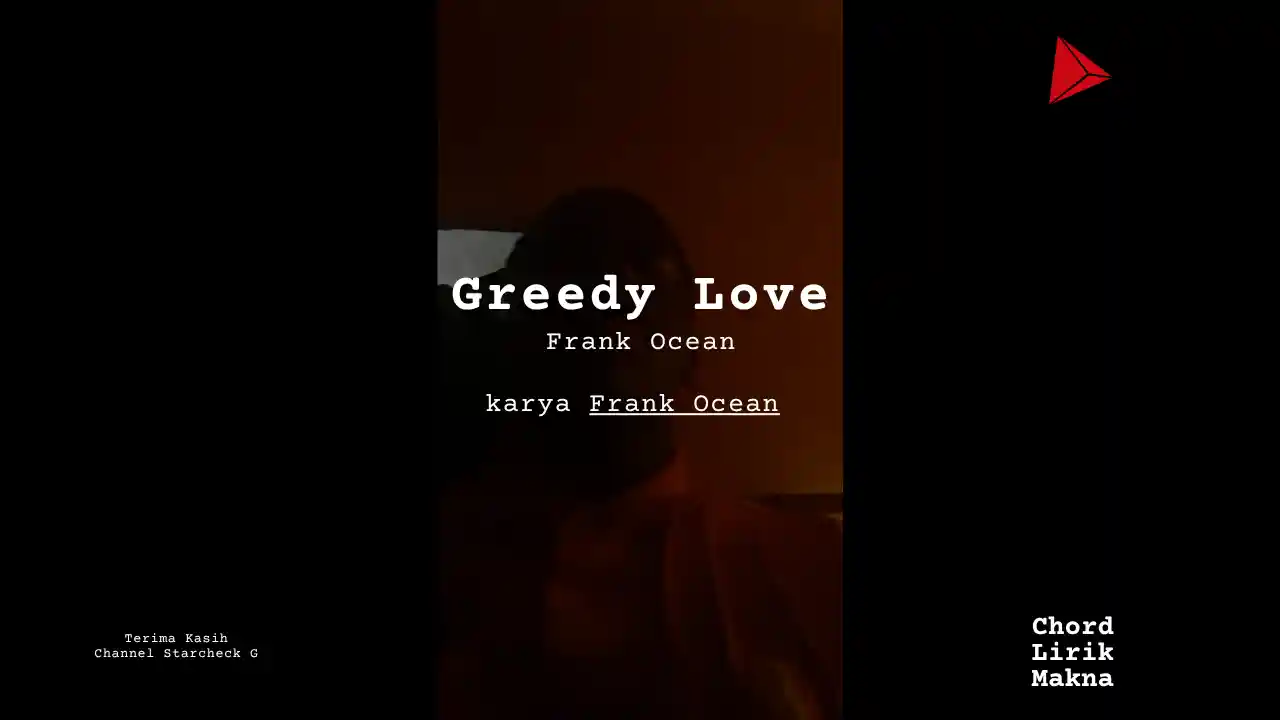Makna Lagu Greedy Love · Strarcheck G, Lirik & Chord Gampang Lengkap