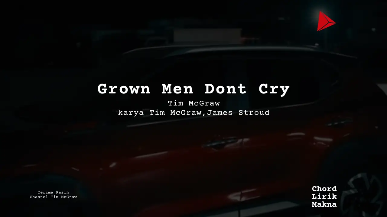 Chord Grown Men Dont Cry · Tim McGraw
