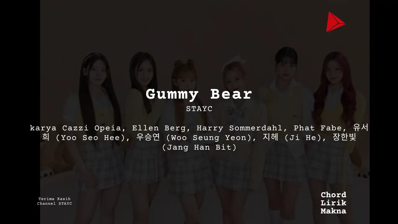 Lirik Gummy Bear · STAYC, Chord Gampang & Makna Lagu Lengkap