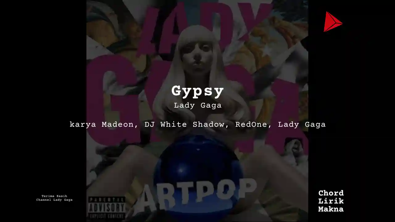 Makna Lagu Gypsy · Lady Gaga, Lirik & Chord Gampang Lengkap