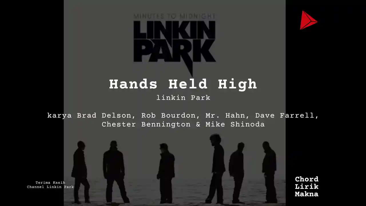 Lirik Hands Held High · Linkin Park, Chord Gampang & Makna Lagu Lengkap