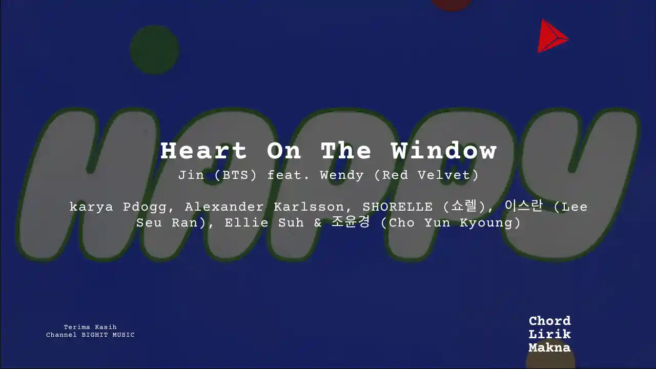 Lirik Heart On The Window · Jin (BTS) feat. Wendy (Red Velvet), Chord Gampang & Makna Lagu Lengkap