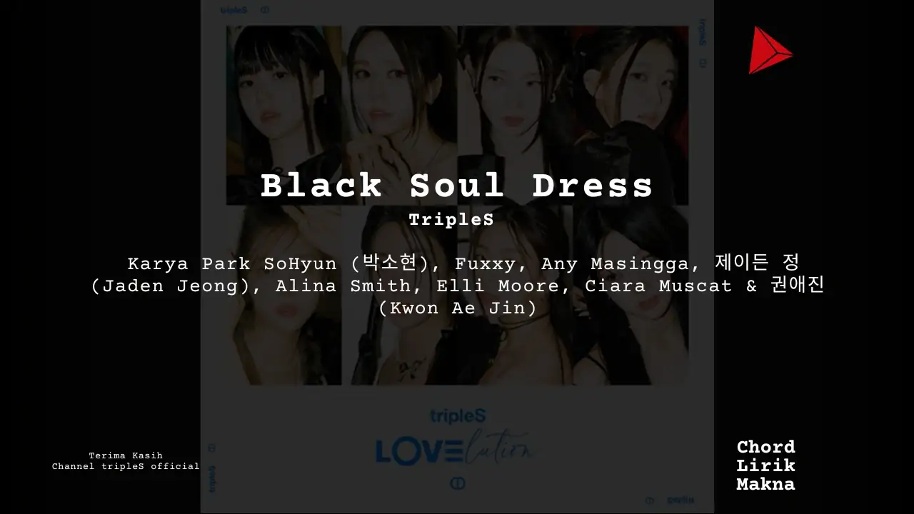 Lirik Black Soul Dress · tripleS, Chord Gampang & Makna Lagu Lengkap