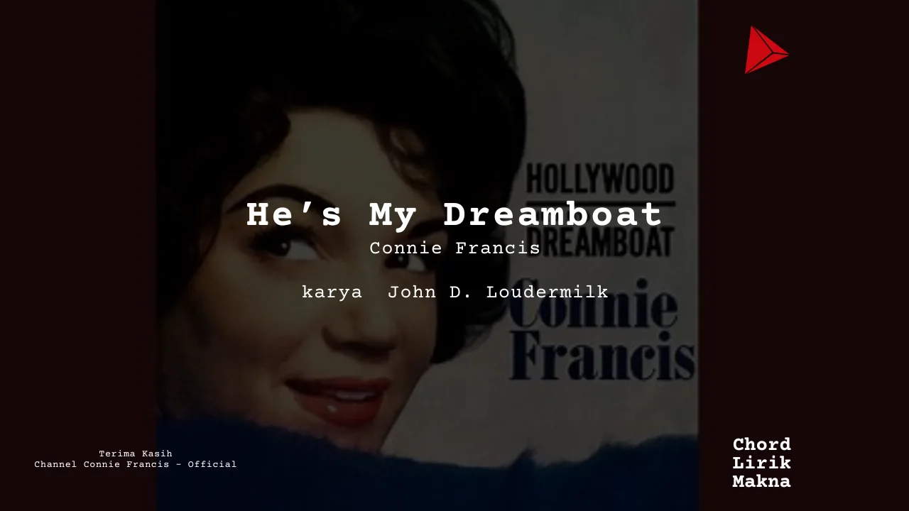 Lirik He’s My Dreamboat · Connie Francis, Chord Gampang & Makna Lagu Lengkap